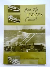 BUT NO BRASS FUNNEL - Stewart, J. Douglas