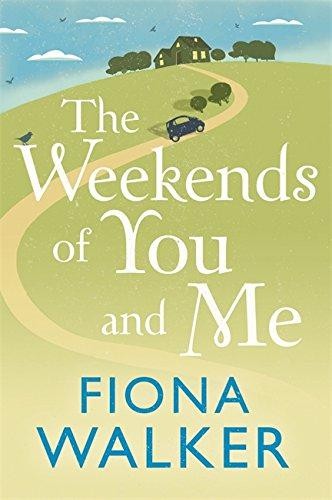 The weekends you and - of,
