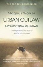 Urban Outlaw: Dirt Don't Slow You Down by Magnus Walker 9780552173391 NEW