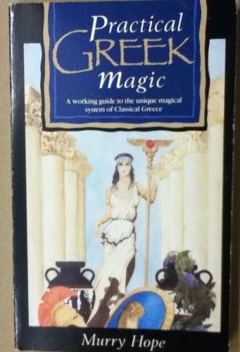 Practical greek magic a - magic:,