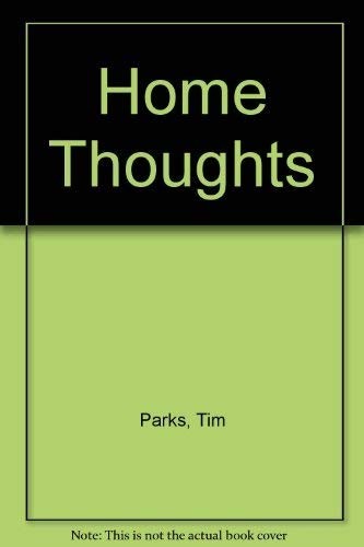 Home thoughts parks tim - parks,,