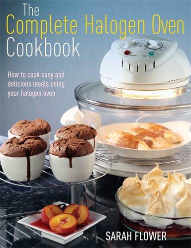 The complete halogen oven - complete,