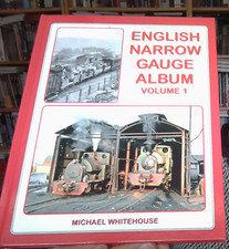English Narrow Gauge Album Volume 1 by Michael Whitehouse Hardback NEW