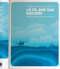 The Technical and Legal Guide to the UK Oil and Gas Industry Hardback Book The