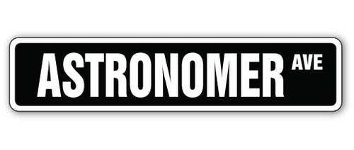 Astronomer street sign - street, space