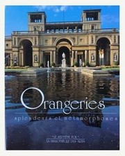 Orangeries Splendeurs et