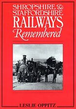 Shropshire and Staffordshire Railways Remembered-Leslie Oppitz