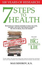 7 Steps to Health: Scientifically proven methods to help you sto