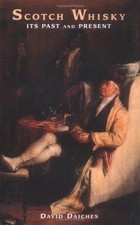 Scotch Whisky: Its Past and
