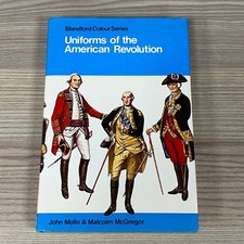 UNIFORMS OF THE AMERICAN REVOLUTION HARDBACK HISTORY REFERENCE BOOK 1975
