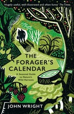 The Forager's Calendar by John Wright (Paperback Book)