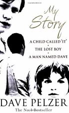 My Story: A Child Called It, The Lost Boy, A Man Named Dave-Da ..9780752864013