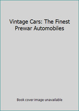 Vintage Cars: The Finest