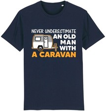 Old Man With A Caravan T-Shirt Caravanning Campervan Camper Funny Gift Dad