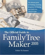 The Official Guide to Family Tree Maker (2005),Esther Yu Sumner