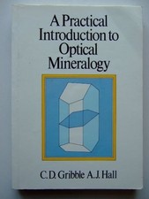 Practical Introduction to Optical Mineralogy, A - Gribble, Colin D.; Hall, A. J.
