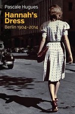 Hannah's Dress: Berlin 1904 -