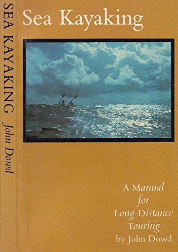Sea kayaking manual for - sea, a