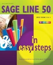 Sage Line 50 in Easy Steps: V10 and V11 (In Easy Steps Series), Gilert, Gillian,
