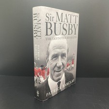 Signed Sir Matt Busby : The Biography by Patrick Barclay (2017, Hardcover)