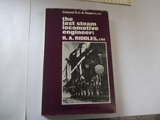 THE LAST STEAM LOCOMOTIVE ENGINEER-R. A. RIDDLES - 215 PP. - PUB. 1970- H/B