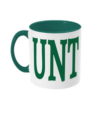 OFFENSIVE CU*T MUG IN GREEN