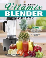 The Ultimate Vitamix Blender