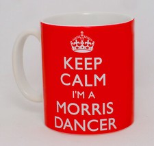 Keep Calm I'm A Morris Dancer