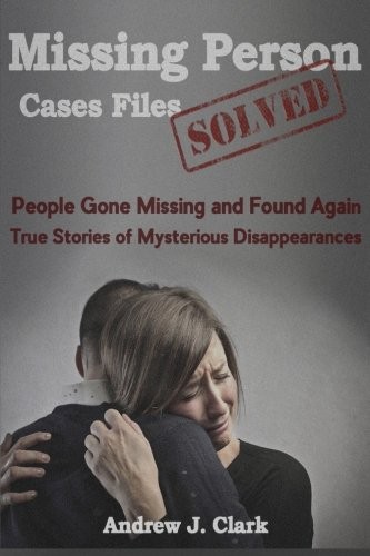 Missing person case files - person,