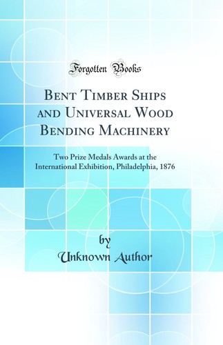 Bent timber ships and - bent,