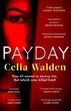 Payday: A Richard and Judy Book Club Pick for Autumn 2022 By Celia Walden