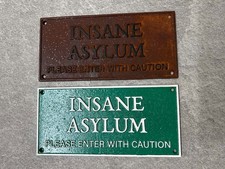 INSANE ASYLUM Signs Cast Iron