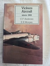 VICKERS AIRCRAFT SINCE 1908 by