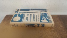 			Jazz: its evolution and essence, Andre Hodeir, Jazz Book Club, 19		