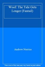 Woof: The Tale Gets Longer