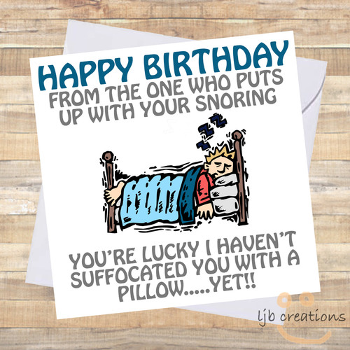 Funny snoring birthday - snoring,