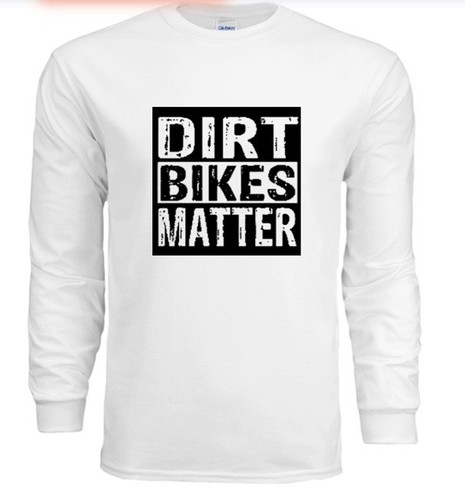 Dirt bikes matter - matter, long