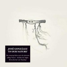Jose Gonzalez: In Our Nature