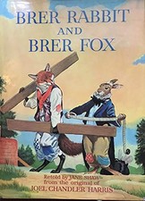 Brer Rabbit and Brer Fox, Chanlder Harris, Joel and Jan