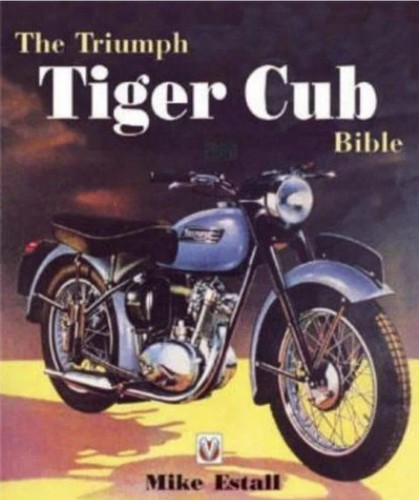 Triumph tiger cub bible - triumph,