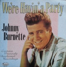 Johnny Burnette - We're Havin'