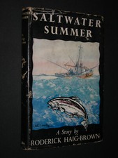 Saltwater Summer A Story by Roderick Haig-Brown 1st Edition 1949 John Worsley