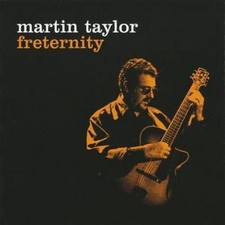 Martin Taylor: Freternity