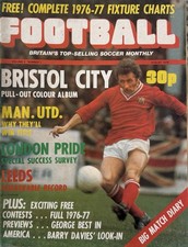 Football Monthly Magazine August 1976 Bristol City, Man Utd, Leeds Plus More