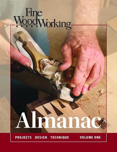 Fine woodworking almanac - woodworking, vol