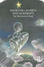 Pinocchio, Puppets, and Modernity: The Mechanical Body (Children's Literature an