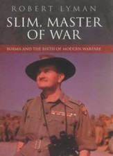Slim, Master of War: Burma