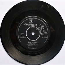 Dave Clark Five Glad All Over 7" Columbia DB7154 VG 1963 there is writing on ...
