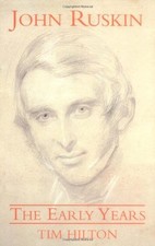 John Ruskin: The Early Years-Timothy Hilton