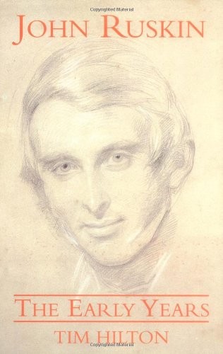 John ruskin the early - ruskin:,